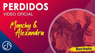 PERDIDOS 😨 - Monchy & Alexandra  [Video Oficial]