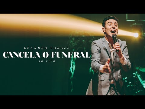 Cancela O Funeral - Leandro Borges