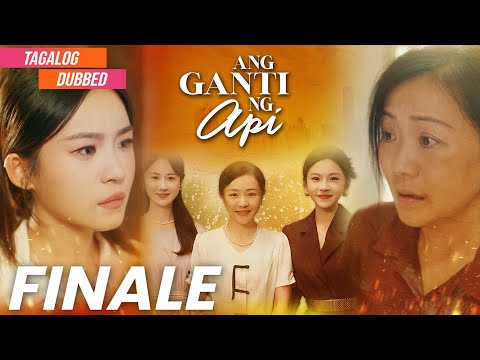🔥 ANG GANTI NG API - FINALE | Huling Apoy ng Paghihiganti, Sa Wakas ay Nakamit na! 🔥#tagalogdubbed