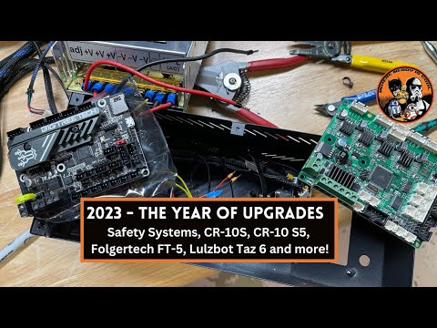2023 - The Year of Upgrades! Safety Systems then the CR-10S, CR-10 S5, FT-5, Lulzbot Taz 6 and more!
