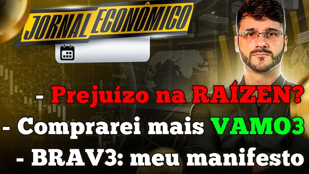 🕕💲O que eu farei com o prejuízo nas ações da Raízen e Cosan?? Comprarei mais VAMO3. Brava Energia..