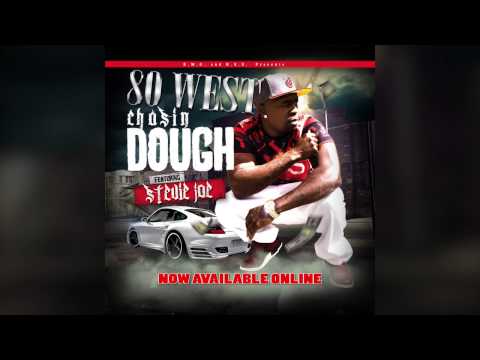 80 WEST featuring STEVIE JOE "Chasin Dough" (Audio Snippet)