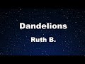 Karaoke Dandelions Ruth B No Guide Melody Instrumental