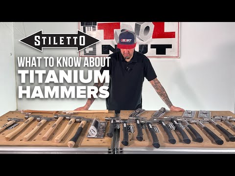 Stiletto Tools | What You Need To Know About Titanium Hammers