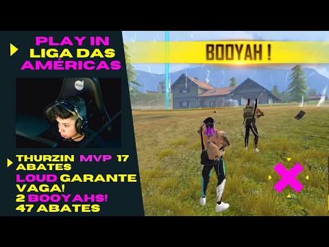 PLAY IN LIGA DAS AMERICAS - DIA 01 -  NOISE  2 BOOYAHS EPICOS! THURZIN MVP COM 17 ABATES!