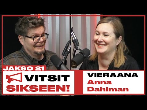 Vitsit Sikseen! Jakso 21 - Anna Dahlman