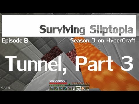 Surviving Sliptopia S3 Ep.8 -  Tunnel Part 3 (A Minecraft Let's Play )