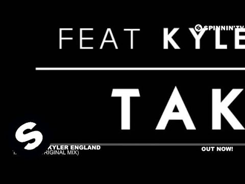 Tiesto ft. Kyler England - Take Me (Original Mix)
