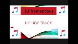 DJ Tremendous Hip Hop Track