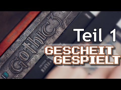 Der Dunkelheit gestellt - Gothic 3 - Review - Teil 1/3 | Gescheit Gespielt