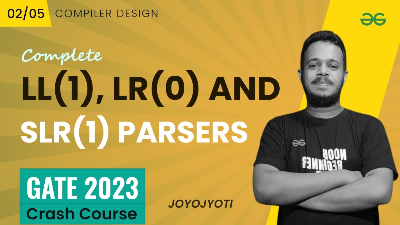 LL(1), LR(0) and SLR(1) Parsers | Compiler Design | GATE 2023 CRASH COURSE