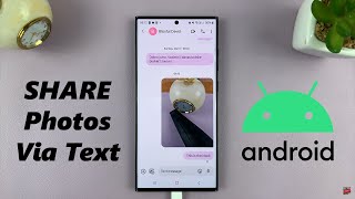 How To Send Photo In Text Message On Android