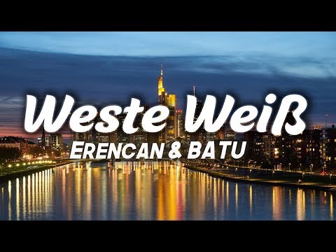 EREN CAN X BATU - WESTE WEIß (Lyrics)