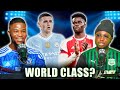 SAKA VS FODEN - Who be WORLD CLASS?  ( FT. Tox, Dani, Kuro & Karibi)