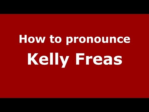 How to pronounce Kelly Freas (American English/US)  - PronounceNames.com
