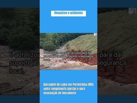 Barragem de Lajes em Porteirinha (MG) sofre rompimento parcial e gera evacuação de moradores