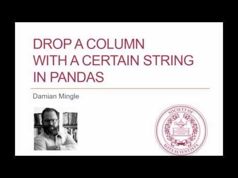 Pandas Python Tutorial Drop A Column Containing A Certain String