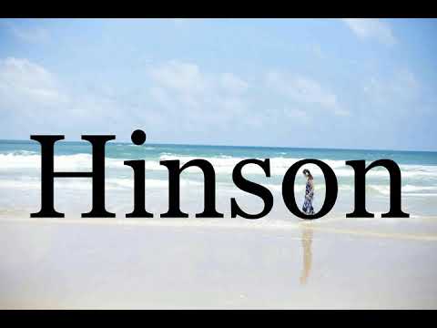 How To Pronounce Hinson🌈🌈🌈🌈🌈🌈Pronunciation Of Hinson