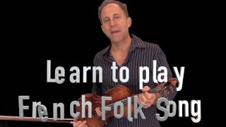 Learn to Play French Folk Song on the Violin