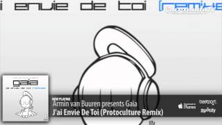 Armin van Buuren presents Gaia - J&#39;ai Envie De Toi (Protoculture Remix)