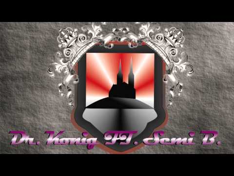 Dr Konig ft. Semi B - Je nám to jedno