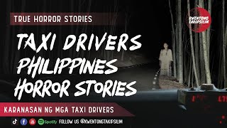 Taxi Drivers Horror Stories - Pinoy Tagalog Horror Stories (True Stories)
