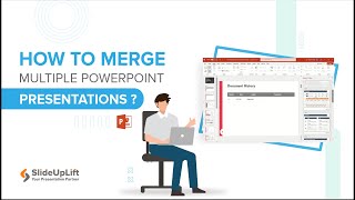 How to Merge Multiple PowerPoint Presentations | SlideUpLift