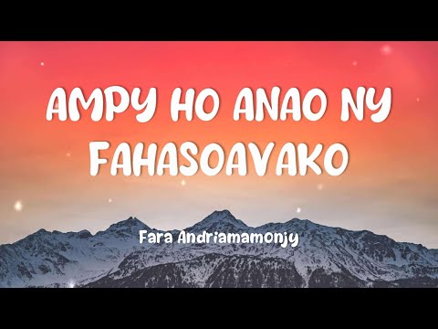 Fara Andriamamonjy - Ampy ho anao ny fahasoavako (Tononkira)