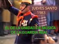 LA UNIDAD DE MÚSICA DE LA  GUARDIA REAL EN EL JUEVES SANTO DE 1983, EN CUENCA