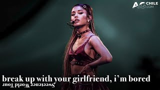 Ariana Grande - break up with your girlfriend, i&#39;m bored (sweetener world tour DVD)