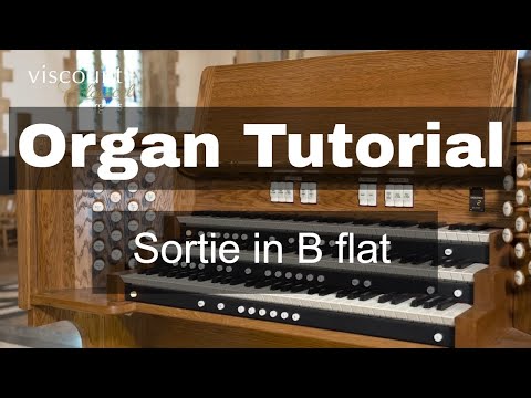 Viscount Organ Tutorial - Sortie in B flat