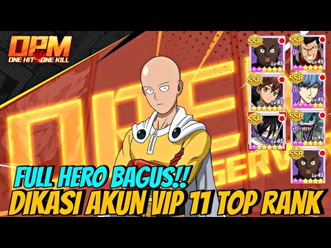 Banyak Hero Top Tier! Dikasi Akun VIP11 Gratis Top Rank di Server 1 - OPM ONE HIT ONE KILL