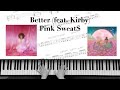 Better (feat. Kirby) - Pink Sweat$ - Piano Cover