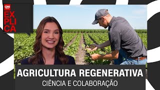 Agricultura regenerativa: práticas sustentáveis no campo brasileiro