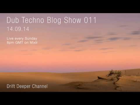 Dub Techno Blog Live Show 011 - Mixlr - 14.09.14