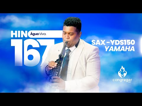 Louvor Hino 167 da CCB, Água Viva, Sax Digital Yamaha YDS-150, Allan Oliveira