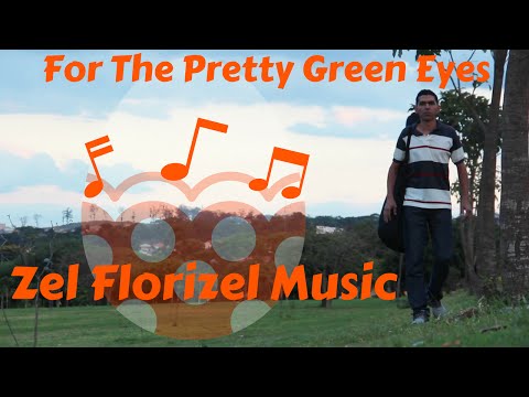 For The Pretty Green Eyes - Zel Florizel