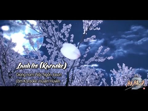 [Karaoke] Lạnh lẽo (Có sẵn giọng nam, thiếu giọng nữ) - Nặc Ngôn Jason