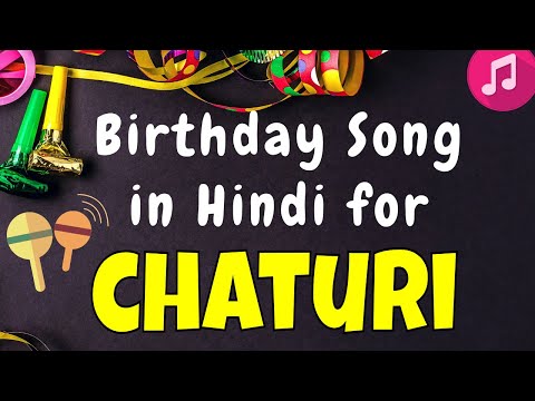 Happy Birthday Chaturi Song | Birthday Song for Chaturi | Happy Birthday Chaturi Song Download