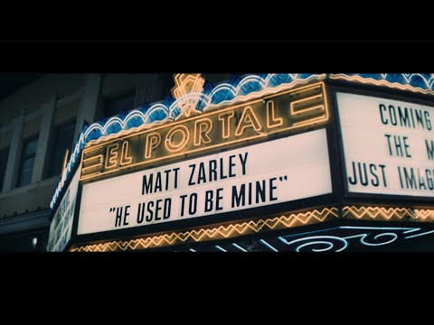 Matt Zarley - He Used To Be Mine (Official Music Video)
