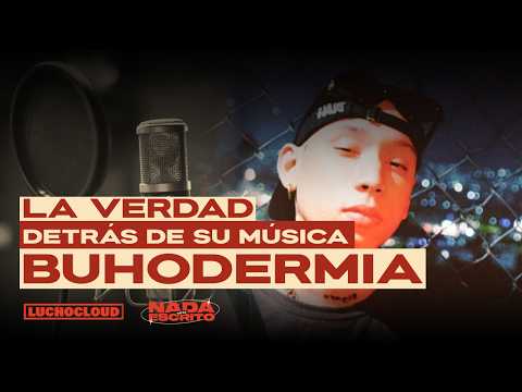 The life behind the lyrics of BUHODERMIA