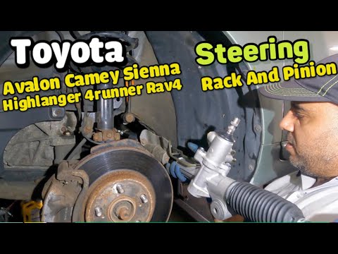 How to replace steering Rack on Toyota Avalon 2005 same for Sienna highlander rav4