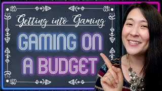 Getting Into Gaming #1 👩🏻‍🏫 | Gaming on a Budget 💸