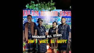 Download lagu don't wory be happy  maumere allstars cover mp3