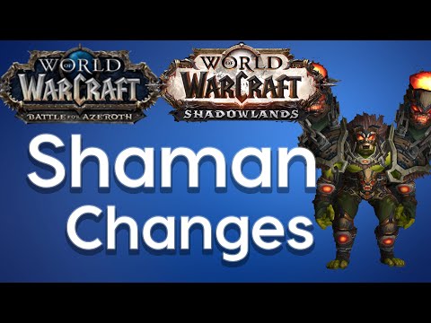 Shaman - Shadowlands and 9.0 Changes