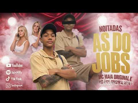 AS DO JOBS - MC MAIA ORIGINAL I MC LYPE ORIGINAL -2026 ORIGINALDJMAIA (CLASSE A RECORDS).