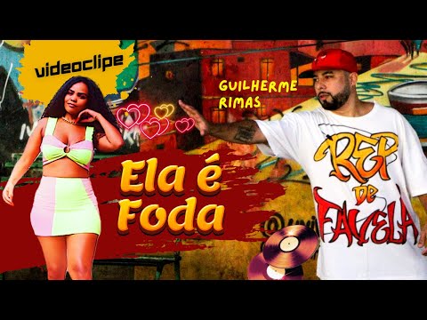 🎼 GUILHERME RIMAS - Ela é Foda [Official Music Vídeo]