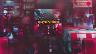 Gute Vibes Music Video