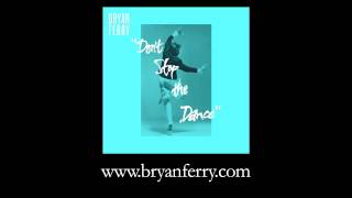 Bryan Ferry - Don't Stop The Dance (Punks Jump Up Remix)