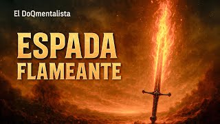 La Espada Flameante Que podria acabar con cualquier demonio